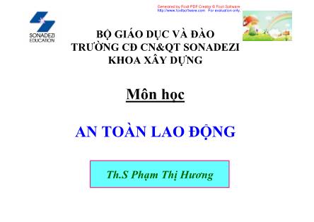 Bài giảng An toàn lao động - Chương 1: Những vấn đề chung khoa học bảo hộ lao động - Phạm Thị Hương