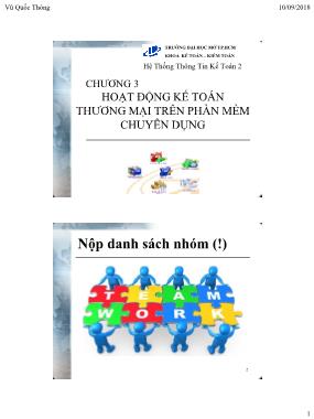 Bài giảng Hệ thống thông tin kế toán 2 - Chương 3: Hoạt động kế toán thương mại trên phần mềm chuyên dụng