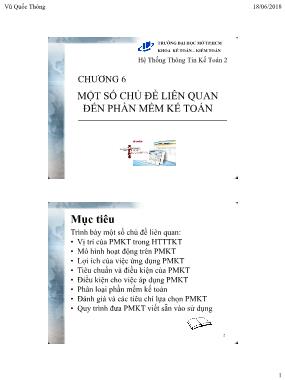 Bài giảng Hệ thống thông tin kế toán 2 - Chương 6: Một số chủ đề liên quan đến phần mềm kế toán