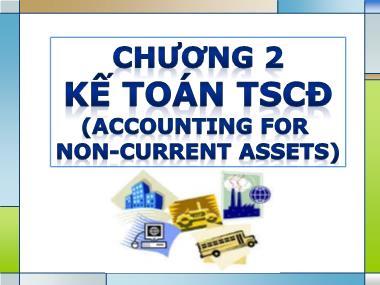 Bài giảng Kế toán tài chính - Chương 2: Kế toán tài sản cố định