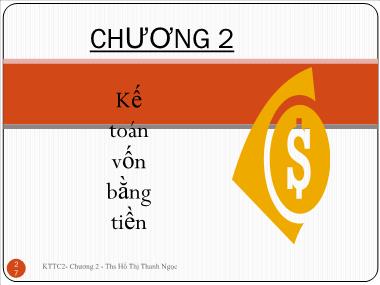 Bài giảng Kế toán tài chính doanh nghiệp 2 - Chương 2: Kế toán vốn bằng tiền - Hồ Thị Thanh Ngọc