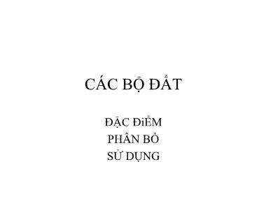 Bài giảng Khoa học đất - Chương 3, Bài 2: Các bộ đất