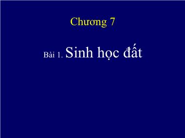 Bài giảng Khoa học đất - Chương 7, Bài 1: Sinh học đất