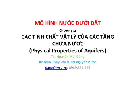 Bài giảng Mô hình nước dưới  đất - Chương 1: Các tính chất vật lý của các tầng chứa  nước