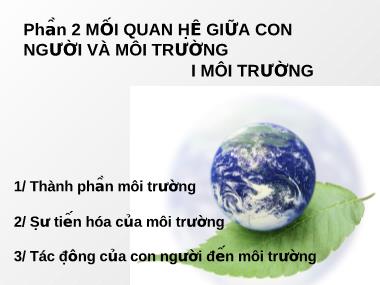 Bài giảng Mối quan hệ giữa con người và môi trường