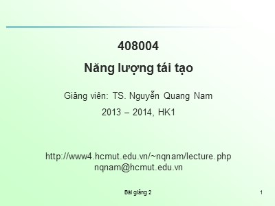 Bài giảng Năng lượng tái tạo - Chương 2, Phần 1: Năng lượng mặt trời - Nguyễn Quang Nam