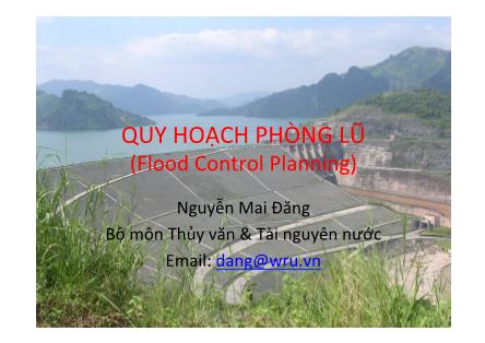 Bài giảng Quy hoạch phòng lũ - Chương 1: Giới thiệu chung - Nguyễn Mai Đăng