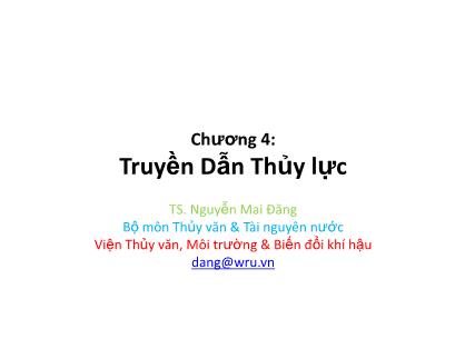 Bài giảng Quy hoạch phòng lũ - Chương 4: Truyền dẫn thủy lực - Nguyễn Mai Đăng