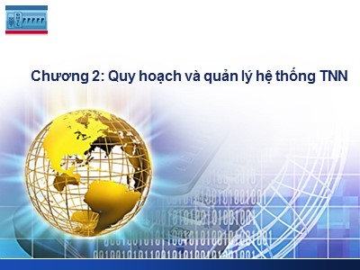 Bài giảng Quy hoạch và quản lý tài nguyên nước nâng cao - Chương 2: Quy hoạch và quản lý hệ thống tài nguyên nước - Ngô Lê An