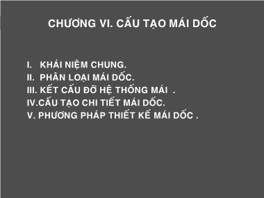 Bài giảng Thiết kế cấu tạo kiến trúc  - Chương 6: Cấu tạo mái dốc