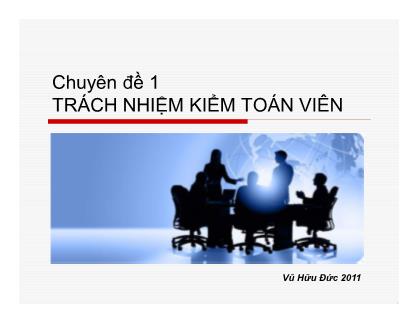 Chuyên đề 1: Trách nhiệm kiểm toán viên