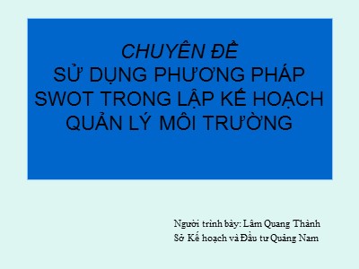 Chuyên đề Sử dụng phương pháp swot trong lập kế hoạch quản lý môi trường