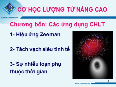 Bài giảng Cơ học lượng tử nâng cao - Chương 4, Phần a: Các ứng dụng cơ học lượng tử