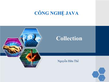 Bài giảng Công nghệ Java - Bài 1: Collection - Nguyễn Hữu Thế