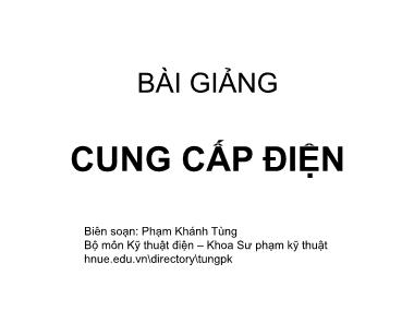 Bài giảng Cung cấp điện - Chương 4: Sơ đồ cung cấp điện vfa trạm biến áp - Phạm Khánh Tùng