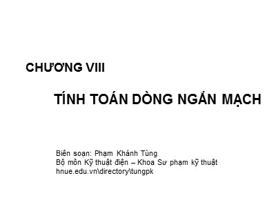 Bài giảng Cung cấp điện - Chương 8: Tính toán dòng ngắn mạch - Phạm Khánh Tùng