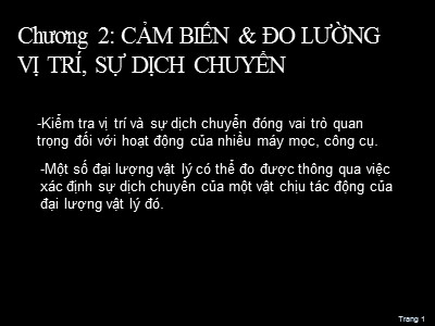 Bài giảng Đo lường và cảm biến - Chương 2: Cảm biến và đo lường vị trí, sự dịch chuyển