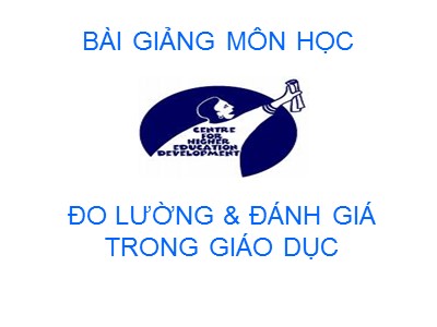 Bài giảng Đo lường và đánh giá trong giáo dục