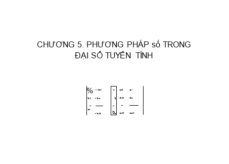 Bài giảng Giải tích số - Chương 5: Phương pháp số trong đại số tuyến tính