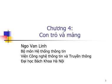 Bài giảng Hệ thống thông tin - Phần 3: Lập trình C - Chương 4: Con trỏ và mảng