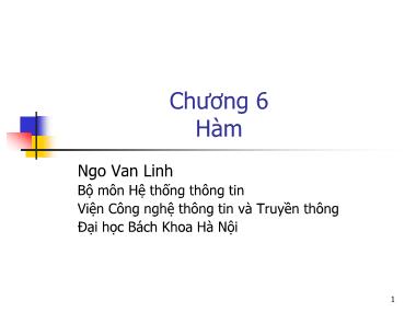 Bài giảng Hệ thống thông tin - Phần 3: Lập trình C - Chương 6: Hàm