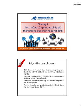 Bài giảng Kế toán quản trị - Chương 7: Ảnh hưởng của phương pháp giá thành trong quá trình ra quyết định