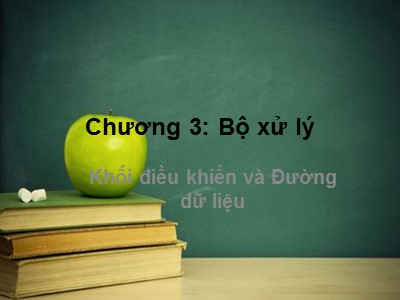 Bài giảng Kiến trúc máy tính - Chương 3: Bộ xử lý