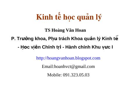 Bài giảng Kinh tế học quản lý - Chương 1: Giới thiệu môn học - Hoàng Văn Hoan