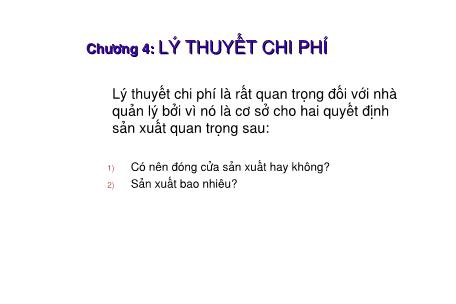 Bài giảng Kinh tế học quản lý - Chương 4: Lý thuyết chi phí - Hoàng Văn Hoan