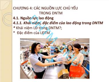 Bài giảng Kinh tế nguồn nhân lực - Chương 4: Các nguồn lực chủ yếu trong doanh nghiệp thương mại