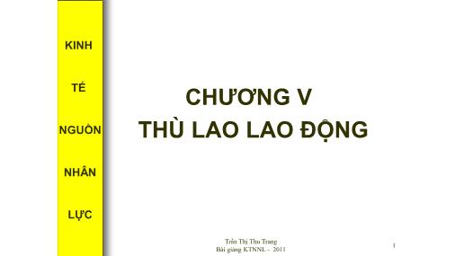 Bài giảng Kinh tế nguồn nhân lực - Chương 5: Thù lao lao động - Trần Thị Thu Trang