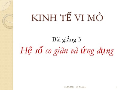 Bài giảng Kinh tế vi mô - Bài 3: Hệ số co giãn và ứng dụng