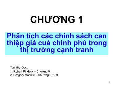 Bài giảng Kinh tế vi mô - Chương 1, Phần 2: Phân tích các chính sách can thiệp giá cuả chinh phủ trong thị trường cạnh tranh - Trương Quang Hùng