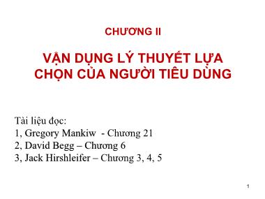 Bài giảng Kinh tế vi mô - Chương 2: Vận dụng lý thuyết lựa chọn của người tiêu dùng - Trương Quang Hùng