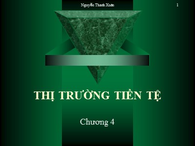 Bài giảng Kinh tế vĩ mô - Chương 4: Thị trường tiền tệ