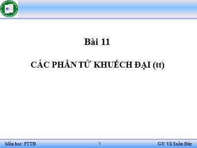 Bài giảng Kỹ thuật cảm biến - Chương 11: Các phần tử khuếch đại