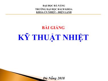 Bài giảng Kỹ thuật nhiệt - Chương 1: Các khái niệm cơ bản - Ngô Phi Mạnh