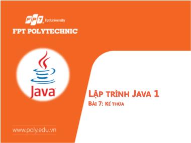 Bài giảng Lập trình Java - Bài 7: Kế thừa