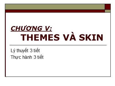 Bài giảng Lập trình ứng dụng Web - Chương 5, Phần 2: Themes và skin - Lê Văn Hiệp