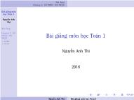 Bài giảng môn học Toán 1 - Chương 1: Số phức. Ma trận - Nguyễn Anh Thi