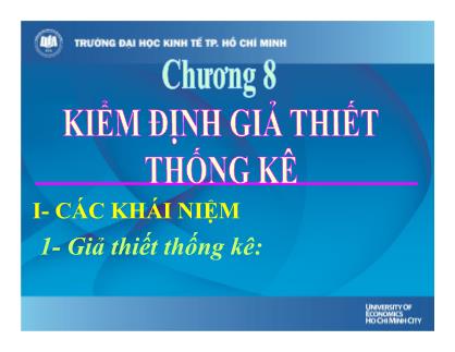 Bài giảng môn Lý thuyết xác suất và thống kê toán - Chương 8: Kiểm định giả thiết thống kê