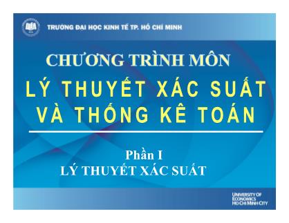 Bài giảng môn Lý thuyết xác suất và thống kê toán - Phần 1: Lý thuyết xác suất - Chương 1+2