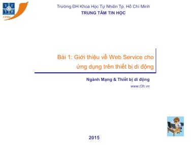 Bài giảng Ngành mạng và thiết bị di động - Bài 1: Giới thiệu về Web Service cho ứng dụng trên thiết bị di động