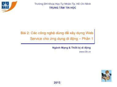 Bài giảng Ngành mạng và thiết bị di động - Bài 2: Các công nghệ dùng để xây dựng Web Service cho ứng dụng di động