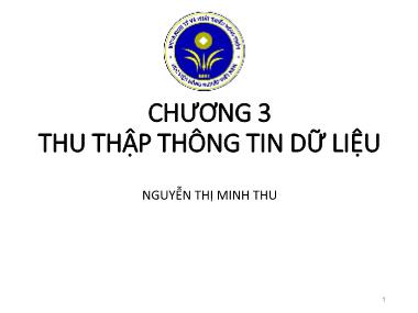 Bài giảng Nghiên cứu khoa học - Chương 3: Thu thập thông tin dữ liệu - Nguyễn Thị Minh Thu