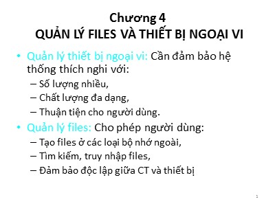 Bài giảng Nguyên lí hệ điều hành - Chương 4: Quản lý Files và thiết bị ngoại vi