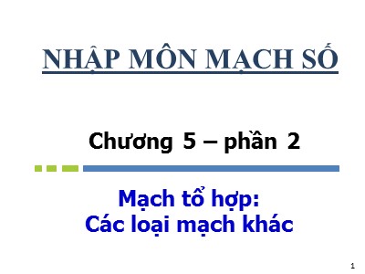 Bài giảng Nhập môn mạch số - Chương 5, Phần 2: Mạch tổ hợp: Mạch tính toán số học