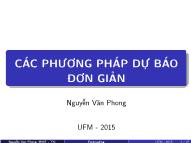 Bài giảng Phân tích kinh tế, kinh doanh - Các phương pháp dự báo đơn giản - Nguyễn Văn Phong