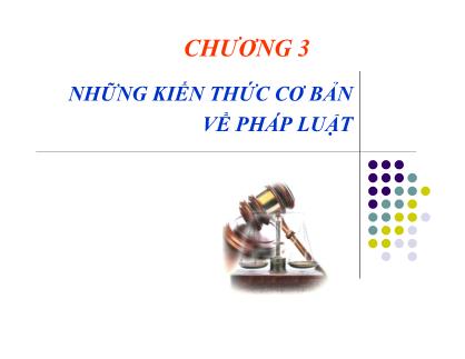 Bài giảng Pháp luật đại cương - Chương 3: Những kiến thức cơ bản về pháp luật