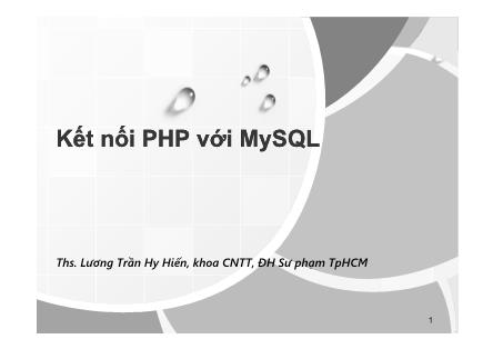 Bài giảng Phát triển ứng dụng Web. Web Programming - Chương 11: Kết nối PHP với MySQL